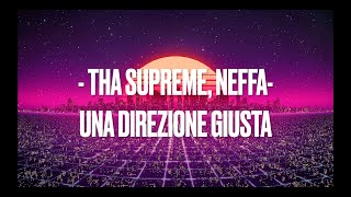 uNa DiReZioNe giUsTa//Tha Supreme, Neffa -lyrics/testo