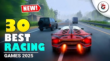 Top 30 Best Racing Games for Android & iOS You Must Play 2025 | New Car Racing Games On Mobile