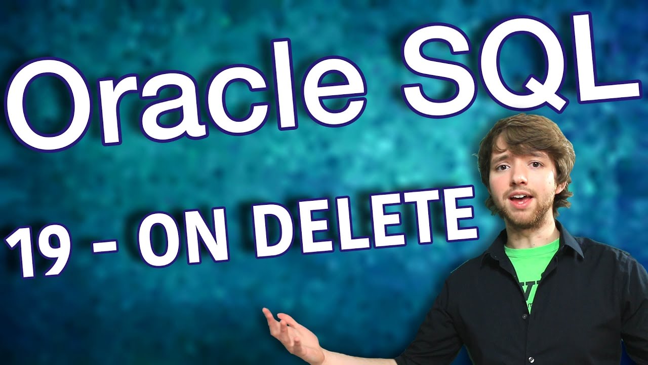 delete sql  Update New  Oracle SQL Tutorial 19 - ON DELETE (SET NULL and CASCADE)