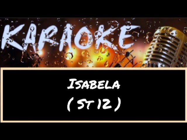 Isabela - ST12 ( Karaoke ) class=