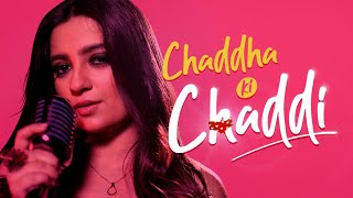 Chaddha Ki Chaddi Song | Kanika Malhotra | OST Chaddi ft. Flora Saini | Offbeats S1 | Gorilla Shorts