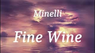 Minelli - Fine Wine (lyrics)