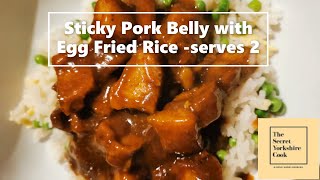 Sticky Pork Belly with Egg Fried Rice - The Secret Yorkshire Cook