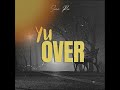 YU OVER - Sean Rii (2024)