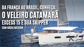 DA FRANÇA AO BRASIL: CONHEÇA UM DOS MAIORES VELEIROS CATARAMARÃ DO GRUPO BENETEAU. O EXCESS 15