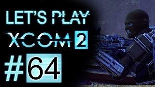 Let's Play XCOM 2 (part 64 - Plasma Cannon [blind])