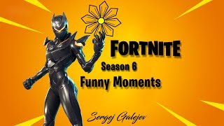 Fortnite Season 6 Funny Moments by Sergej Galejev 119,595 views 5 years ago 10 minutes, 56 seconds