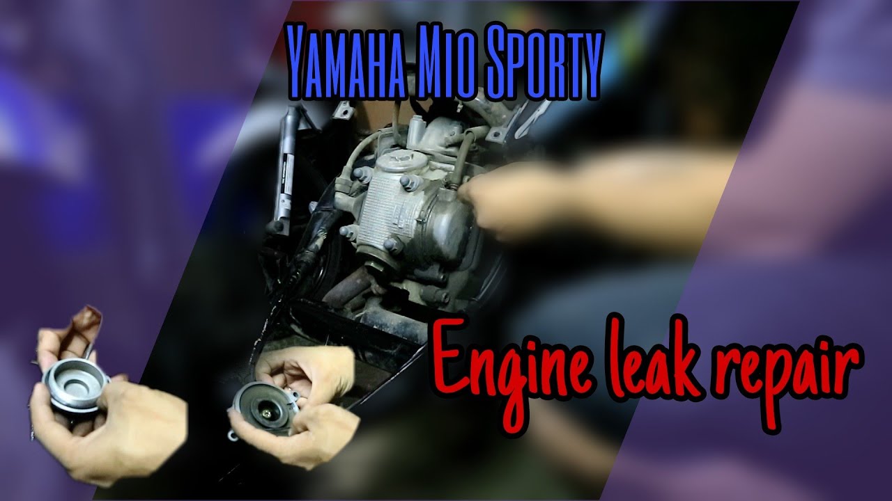 Yamaha Mio Sporty Engine leak repair YouTube
