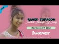 Sahed topagoh new santali dj remix song santali dj song st dj manoj salgadhutu pipradih official