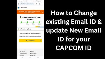 How to Change existing Email ID & update New Email ID for your CAPCOM ID