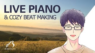 🔴 【MAKING MUSIC】LIVE PIANO & COZY BEAT MAKING // Free Chatting