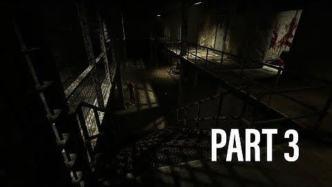 Down The Drain - Outlast Gameplay Walkthrough - Part 3