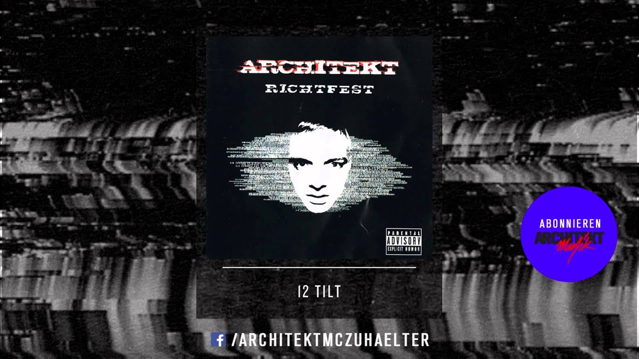Architekt - 12 - Tilt - Richtfest 2005 (Official Audio)