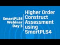 Smartpls4 webinar day 3 higher order construct assessment