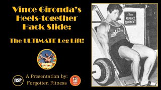 Vince Gironda’s Heels-together Hack Slide: The ULTIMATE Leg Lift!