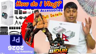 My Vloging Accessories...Camera, Mic, Drone, Helmet Setup | How i edit Videos | Rider Boy Bidur RBB