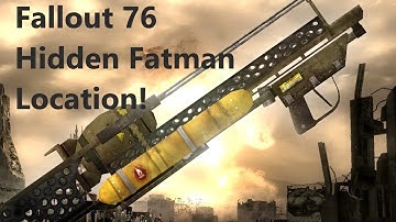 FALLOUT 76 - SECRET FATMAN SPAWN LOCATION| GET THE MINI-NUKE LAUNCHER FROM THE VERY START!