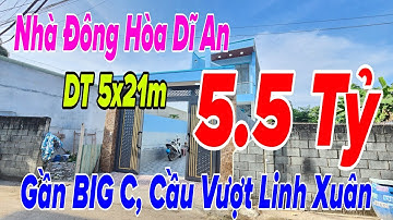 (1077) Bán Nhà Đông Hòa Dĩ An, Gần SIÊU THỊ BIG C, Cầu Vượt Linh Xuân Thủ Đức