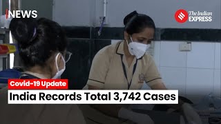 India Records 3,742 COVID-19 Cases; Kerala Reports One Death
