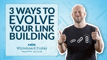 Three Ways to Evolve Your Link Building in 2023 — Whiteboard Friday