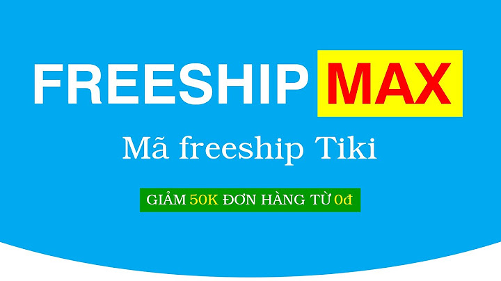 Đơn hàng bao nhiêu thì tiki free ship năm 2024