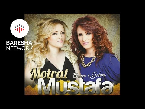 Motrat Mustafa 2013 - Besova e gabova