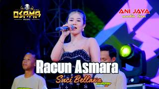 RACUN ASMARA - SUCI BELLAWA - OSAMA MUSIK 13JUNI - ANIJAYA AUDIO LIVE Airin Digimedia