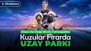 Kuzular Firarda: Uzay Parkı | Shaun the Sheep Movie: Farmageddon | Türkçe Dublaj 4. Fragman