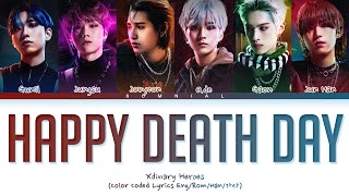 Xdinary Heroes Happy Death Day Lyrics (Color Coded Lyrics)