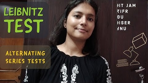 Leibnitz Test for Alternating Series | Real Analysis | MSc, DU, ISI, BHU, IIT JAM, BSc(H), CSIR NET