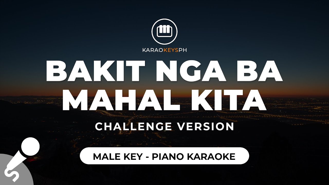 Bakit Nga Ba Mahal Kita   Roselle Nava Male Challenge   Piano Karaoke