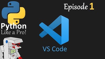 Getting Started with Python in VS Code - Python Like a Pro #1