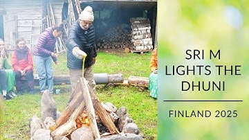 Sri M Lights The Inner Fire ( Dhuni) | Finland Retreat 2025
