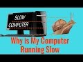 Why is My Computer Running Slow