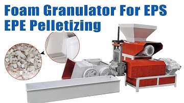 Foam recycling granulation process: how to efficiently recycle foam for EPE EPS pelletizing?