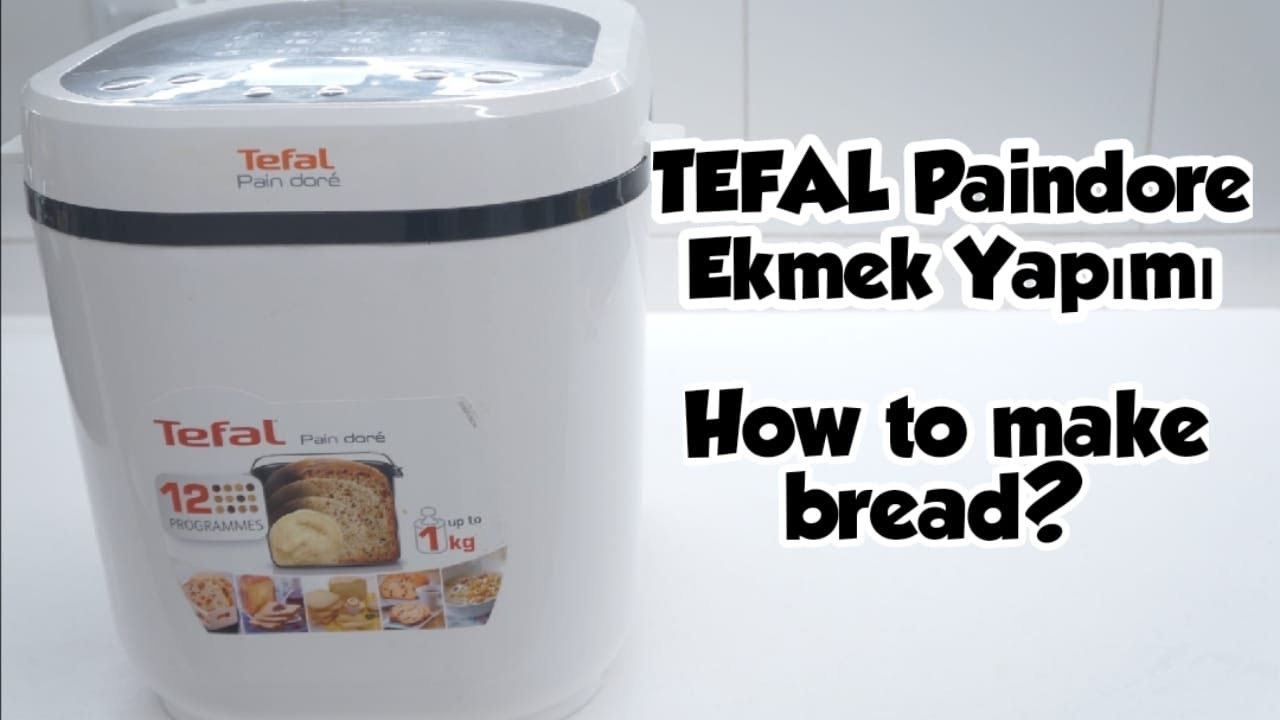 Tefal Paindore | Ekmek Yapımı | How to Make Bread?