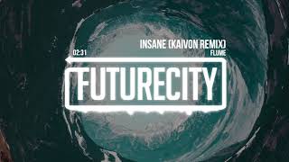 Flume - Insane (Kaivon Remix)