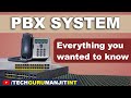 What is PBX System? Types of PBX System | Why you should understand PBX | PBX Networking