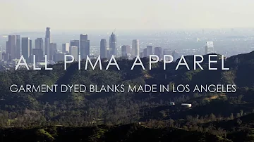 ALL PIMA APPAREL// Garment Dyed Blanks Made in Los Angeles