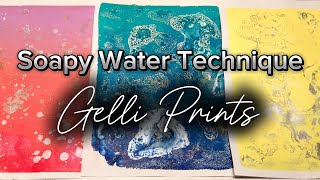 Fun Technique with Soapy Water Gelli Prints