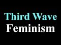 Feminism , Lecture 3 : Third Wave - Postmodern Feminism ( in Hindi & English )