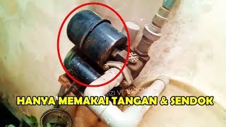 Cara Membuka Dan Memasang Tabung Pompa Air ~ Sangat Mudah