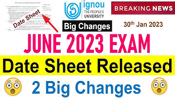 { Breaking News } IGNOU JUNE 2023 Exam Date Sheet Released | 2 Big Changes in Date Sheet |