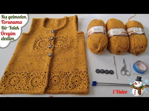 KIŞ GELMEDEN TORUNUMA BİR YELEK ÖREYİM DEDİM #yelekmodelleri #knitting #crochet