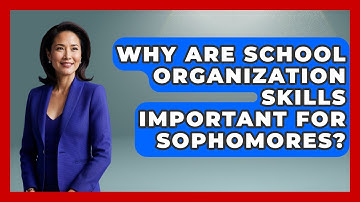 Why Are School Organization Skills Important for Sophomores? | Steps to Sophomore Year News