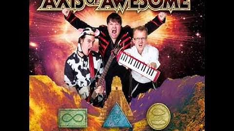 The Glorious Epic of Three Men- The Axis of Awesome