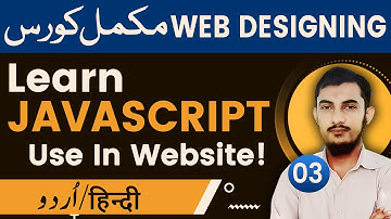 03 JavaScript Tutorials In Urdu/Hindi | How To Use JavaScript In Website | Rahber Academy
