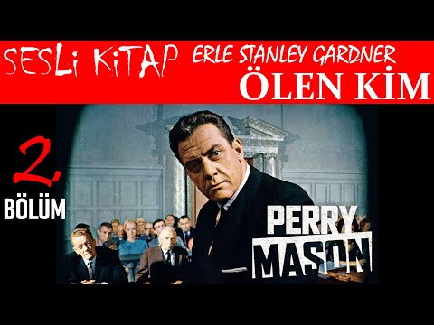 ÖLEN KİM Earl Stanley Gardner - Sesli Kitap Polisiye 2. Bölüm