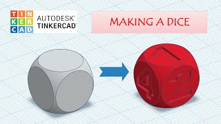 MAKING A DICE IN TINKERCAD