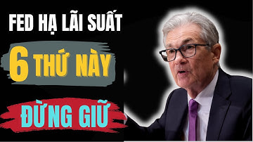 Fed Cắt Lãi Suất: 6 Tài Sản SẮP GẶP NẠN – CÁCH THOÁT HÀNG Hiệu Quả Trước Khi Quá Muộn!